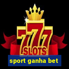 sport ganha bet